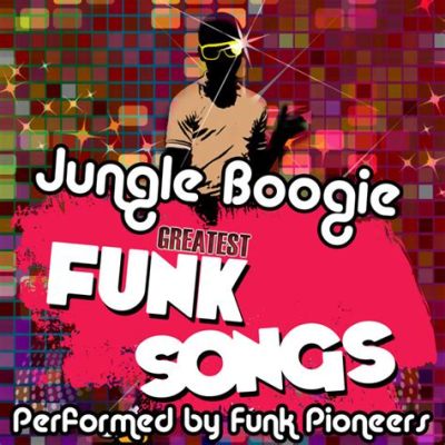  Jungle Boogie - Una explosión funk que combina ritmos tribales con grooves endiablados