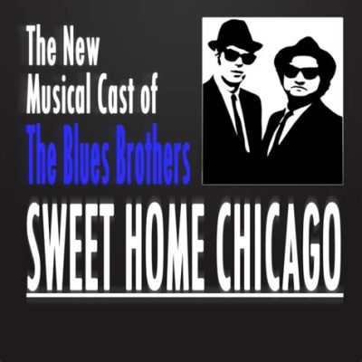  Sweet Home Chicago Una oda al blues urbano que evoca la nostalgia de un hogar lejano